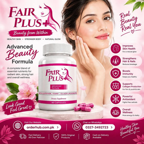 Fair Plus Advanced Formula Capsules – Skin Brightening & Beauty Support